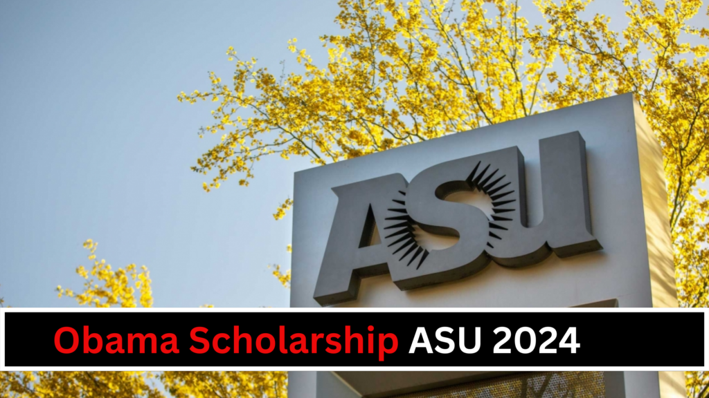 Obama Scholarship ASU (Arizona State University) 2024