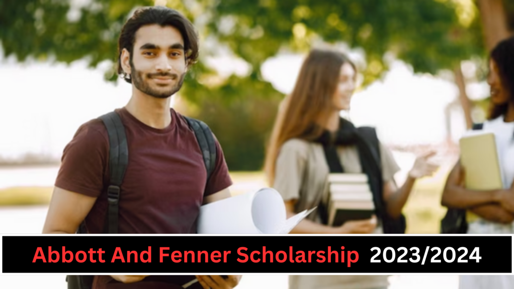 Apply for Abbott And Fenner Scholarship 2023/2024