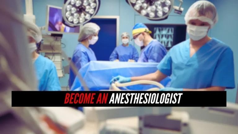 Become an Anesthesiologist